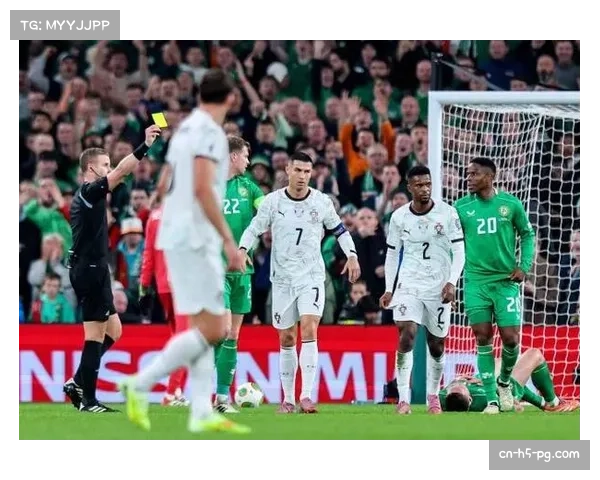 C罗染红葡萄牙0-2爱尔兰，无缘提前晋级世界杯